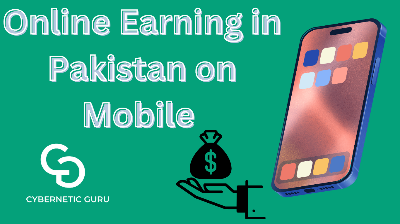 online earning in pakistan on mobile